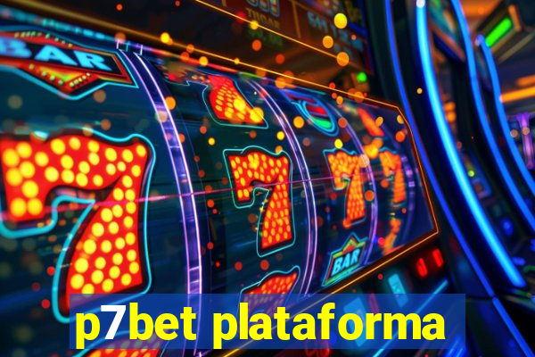 p7bet plataforma